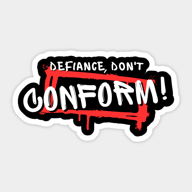 Defiance, don't conform! Sticker by Perele